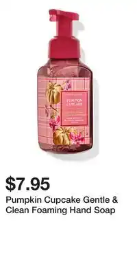 Bath & Body Works Pumpkin Cupcake Gentle & Clean Foaming Hand Soap offer