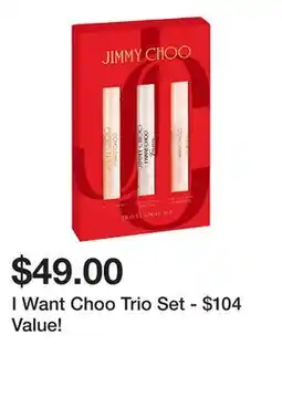 Belk I Want Choo Trio Set - $104 Value! offer