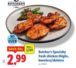 Lidl Butcher's Specialty fresh chicken thighs, boneless/skinless offer