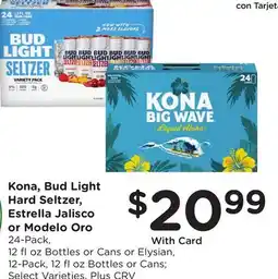 Ralphs Kona, Bud Light Hard Seltzer, Estrella Jalisco or Modelo Oro offer