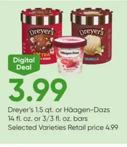 Stater Bros Dreyer's 1.5 qt. or Häagen-Dazs 14 fl. oz. or 3/3 fl. oz. bars offer