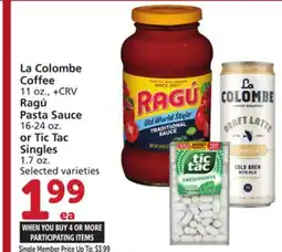 Vons La Colombe Coffee 11 oz., + CRV Ragú Pasta Sauce 16-24 oz. or Tic Tac Singles 1.7 oz offer