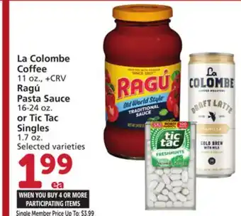 Vons La Colombe Coffee 11 oz., + CRV Ragú Pasta Sauce 16-24 oz. or Tic Tac Singles 1.7 oz offer