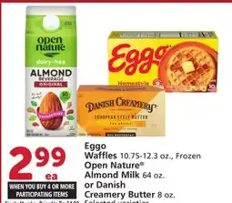 Vons Eggo Waffles 10.75-12.3 oz., Frozen Open Nature Almond Milk 64 oz. or Danish Creamery Butter 8 oz offer