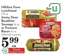 Pavilions Hillshire Farm Lunchmeat 7-9 oz. Jimmy Dean Breakfast Sausage 16 oz. or Premium Bacon 12 oz offer