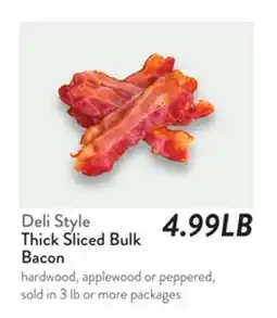 Fresh Thyme Deli Style Thick Sliced Bulk Bacon offer