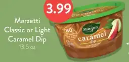 Fresh Thyme Marzetti Classic or Light Caramel Dip offer