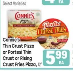 Tony’s Fresh Market Connie's Thin Crust Pizza or Portesi Thin Crust or Rising Crust Fries Pizza, 12 offer