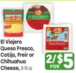 Tony’s Fresh Market El Viajero Queso Fresco, Cotija, Freir or Chihuahua Cheese offer
