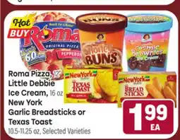 Tony’s Fresh Market Roma Pizza, 12 Little Debbie Ice Cream, New York Garlic Breadsticks or Garlic Texas Toast offer
