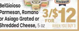 Tony’s Fresh Market BelGioioso Parmesan, Romano, Asiago Grated or Shredded Cheese offer