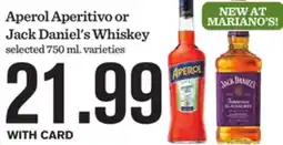 Mariano's Aperol Aperitivo or Jack Daniel's Whiskey offer