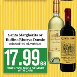 Mariano's Santa Margherita or Ruffino Riserva Ducale offer