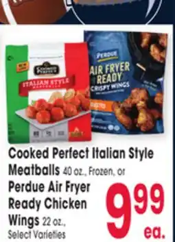 Jewel-Osco Cooked Perfect Italian Style Meatballs 40 oz., Frozen, or Perdue Air Fryer Ready Chicken Wings 22 oz offer