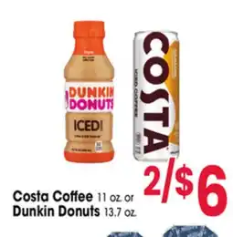 Jewel-Osco Costa Coffee 11 oz. or Dunkin Donuts 13.7 oz offer
