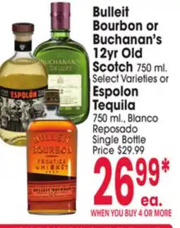 Jewel-Osco Bulleit Bourbon or Buchanan's 12yr Old 12yr Scotch 750 ml. or Espolon Espolon Tequila Tequila 750 ml offer