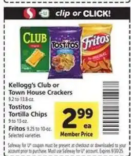 Safeway Kellogg's Club or Town House Crackers, Tostitos Tortilla Chips, Fritos offer