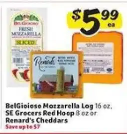 Winn Dixie BelGioioso Mozzarella Log, SE Grocers Red Hoop, Renard's Cheddars offer