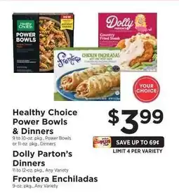 ShopRite Healthy Choice Power Bowls & Dinners, Dolly Parton’s Dinners, Frontera Enchiladas offer