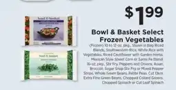 ShopRite Bowl & Basket Select Frozen Vegetables offer