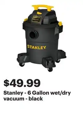 Best Buy Stanley - 6 Gallon wet/dry vacuum - black offer