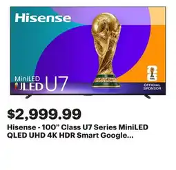 Best Buy Hisense - 100 Class U7 Series MiniLED QLED UHD 4K HDR Smart Google TV (2025) offer