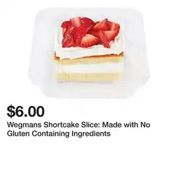 Wegmans Wegmans Shortcake Slice: Made with No Gluten Containing Ingredients offer