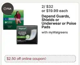 Walgreens Depend Guards, Shields or Underwear or Poise Pads offer