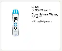 Walgreens Core Natural Water, 30.4 oz offer