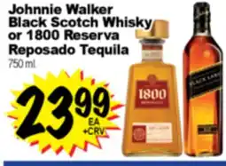 Superior Grocers Johnnie Walker Black Scotch Whisky or 1800 Reserva Reposado Tequila offer