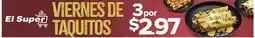 El Super Fresh VIERNES DE TAQUITOS offer