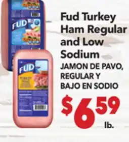 Vallarta Supermarkets Fud Turkey Ham Regular and Low Sodium / JAMON DE PAVO, REGULAR Y BAJO EN SODIO offer