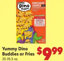 Vallarta Supermarkets Yummy Dino Buddies or Fries offer