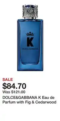 Kohl's DOLCE&GABBANA K Eau de Parfum with Fig & Cedarwood offer