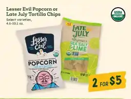 Sprouts Farmers Market Lesser Evil Popcorn or Late July Tortilla Chips offer