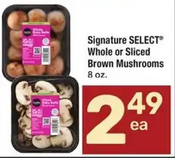 Albertsons Signature select whole or sliced brown mushrooms offer