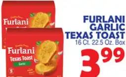 Bravo Supermarkets FURLANI GARLIC TEXAS TOAST offer