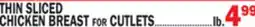 C Town THIN SLICED CHICKEN BREAST FOR CUTLETS offer