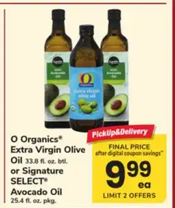 ACME O Organics Extra Virgin Olive Oil 33.8 fl. oz. btl. or Signature SELECT Avocado Oil 25.4 fl. oz. pkg offer