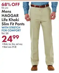Boscov's Mens HAGGAR Life Khaki Slim Fit Pants WITH STRETCH FOR COMFORT offer