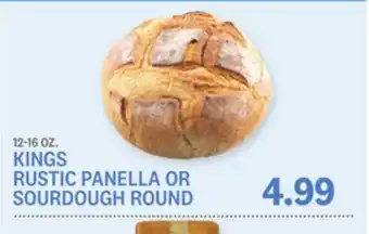 Kings Food Markets KINGS RUSTIC PANELLA OR SOURDOUGH ROUND offer