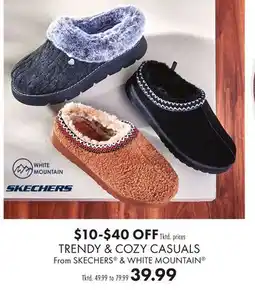 Boscov's COZY CASUALS From SKECHERS & WHITE MOUNTAIN offer
