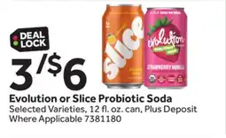 Stop&Shop EVOLUTION OR SLICE PROBIOTIC SODA offer