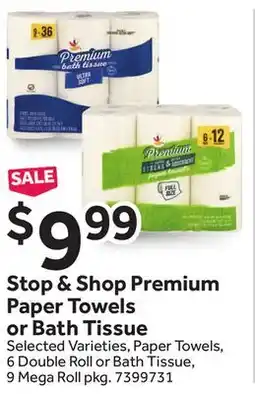 Stop&Shop Stop & Shop Premium Paper Towels or Bath Tissue offer