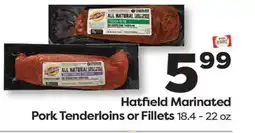 Weis Markets Hatfield Marinated Pork Tenderloins or Fillets offer