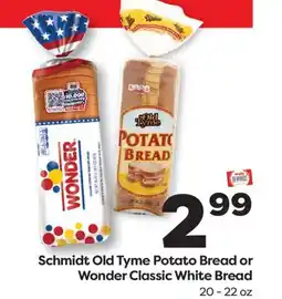 Weis Markets Schmidt Old Tyme Potato Bread or Wonder Classic White Bread offer