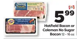 Weis Markets Hatfield Bacon or Coleman No Sugar Bacon offer