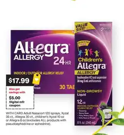 CVS Adult Nasacort 120 sprays, Xyzal 35 ct., Allegra 30 ct., children's Xyzal 10 oz or Allegra 8 oz offer