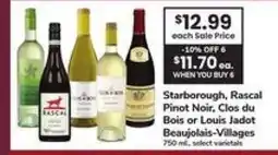 Safeway Starborough, Rascal Pinot Noir, Clos du Bois or Louis Jadot Beaujolais-Villages offer