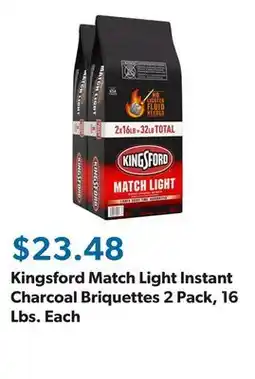Sam's Club Kingsford Match Light Instant Charcoal Briquettes 2 Pack, 16 Lbs. Each offer